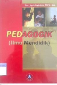 Pendagogik : Ilmu Mendidik