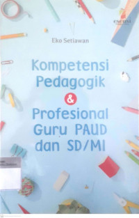 Kompetensi Pendagogik & Profesional Guru Paud dan SD/MI