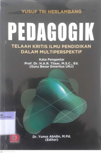 Pendagogik : Telaah Kritis Ilmu Pendidikan Dalam Multiperspektif