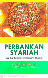 Perbankan syariah: dasar-dasar dan dinamika perkembangannya di indonesia