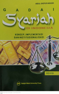 Gadai syariah di indonesia: konsep, implementasi dan institusionalisasi