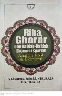 Riba, gharar dan kaidah-kaidah ekonomi syariah analisis fikih & ekonomi