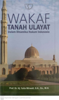 Wakaf tanah ulayat dalam dinamika hukum indonesia