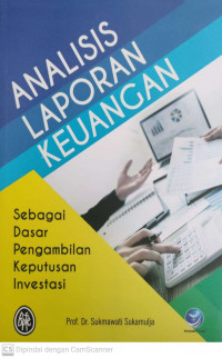 Analisis laporan keuangan sebagai dasar pengambilan keputusan investasi