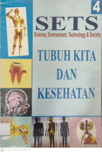 SET Science, Environment, Technology dan Society tubuh kita dan kesehatan