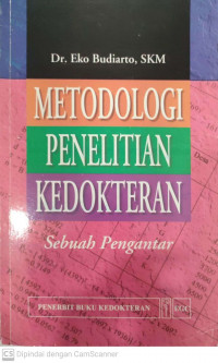 Metodologi penelitian kedokteran: sebuah pengantar