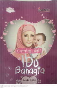 Cacatan hati ibu bahagia