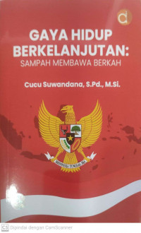 Gaya hidup berkelanjutan : sampah membawa berkah