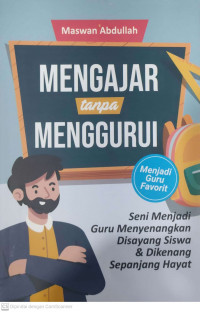 Mengajar tanpa menggurui menjadi guru favorit seni menjadi guru menyenangkan disayang siswa & dikenangsepanjang hayat