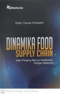 Dinamika food supply chain: jalan panjang menuju ketahanan pangan nasional