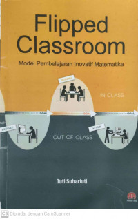 Flipped classroom: model pembelajaran inovasi matematika