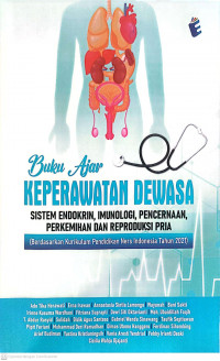 Buku ajar keperawatan dewasa sistem endokrin, imunologi, pencernaan, perkemihan dan reproduksi pria (berdasarkan kurikulum pendidikan ners indonesia tahun 2021)