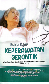 Buku ajar keperawatan gerontik (berdasarkan kurikulum pendidikan ners indonesia tahun 2021)