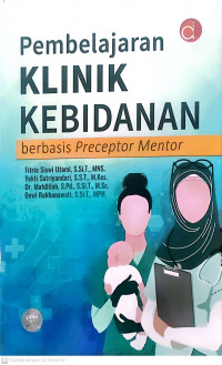 Pembelajaran klinik kebidanan berbasis preceptor mentor