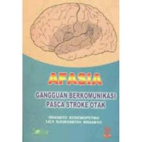 Afasia gangguan berkomunikasi pasca stroke otak
