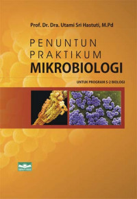 Penuntun pratikum mikrobiologi: Untuk program S2 biologi