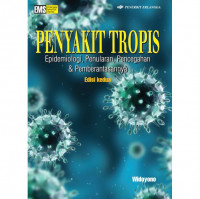 Penyakit tropis: Epidemiologi, penularan, pencegahan, dan pemberantasannya