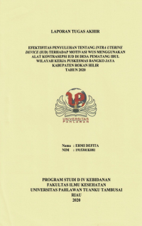 Efektifitas penyuluhan tentang intra uterine device (IUD) terhadap motivasi wus menggunakan alat kontrasepsi iud di Desa Pematang Ibul wilayah kerja Puskesmas Bangko Jaya Kabupaten Rokan Hilir Tahun 2020