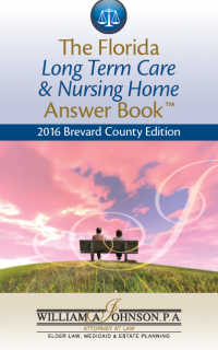 The florida Long Term Care & Nursing Home Answer Book