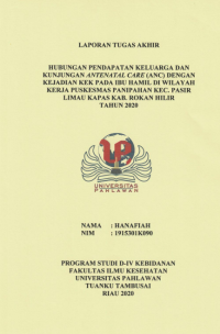 Hubungan Pendapatan Keluarga dan Kunjungan Antenatal Care (ANC) Dengan Kejadian KEK Pada Ibu Hamil Di Wilayah Kerja Puskesmas Panipahan Kec. Pasir Limau Kapas Kab. Rokan Hilir Tahun 2020