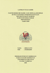 Faktor risiko ibu hamil yang mengalami sifilis di wilayah kerja Puskesmas Bantaian Kecamatan Batu Hampar Kabupaten Rokan Hilir Tahun 2020