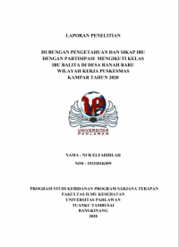 Hubungan Pengetahuan dan Sikap Ibu Dengan Partisipasi Mengikuti Kelas Ibu Balita di Desa Ranah Baru Wilayah Kerja Puskesmas Kampar Tahun 2020