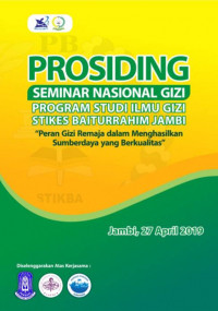 PROSIDING SEMINAR NASIONAL GIZI : Peran Gizi Remaja dalam Menghasilkan Sumberdaya yang Berkualitas