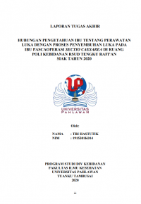 Hubungan Pengetahuan Ibu Tentang Perawatan Luka Dengan Proses Penyembuhan Luka Pada Ibu Pascaoperasi Sectio Caesarea Di Ruang Poli Kebidanan RSUD Tengku Rafi'An Siak Tahun 2020