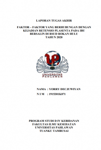 Faktor-faktor Yang Berhubungan Dengan Kejadian Resentio Plasenta Pada Ibu Bersalin di RSUD Rokan Hulu Tahun 2020